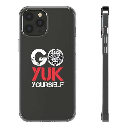 Go Yuk Yourself Clear Phone Cases